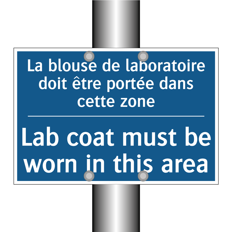 La blouse de laboratoire doit /.../ - Lab coat must be worn in this /.../