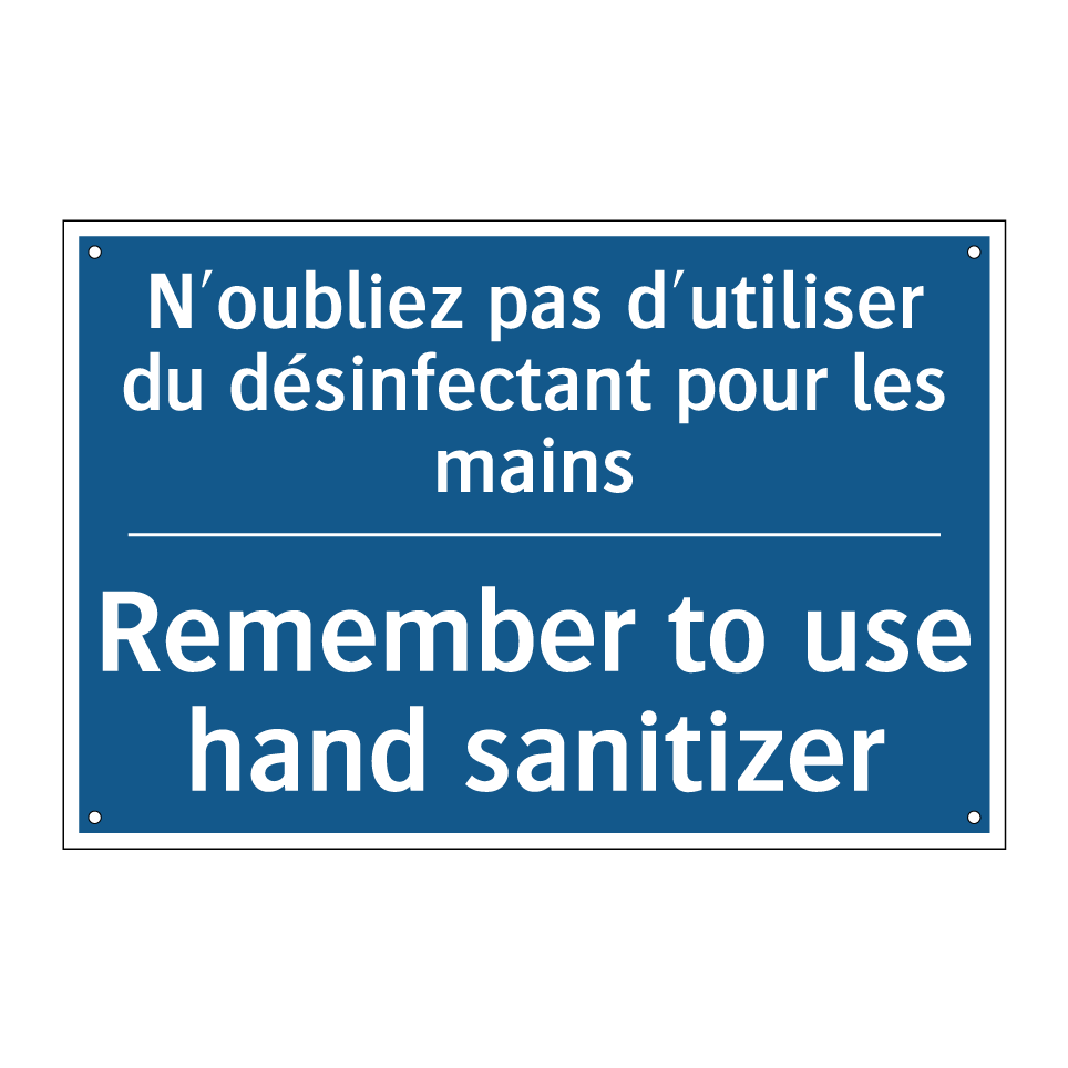 N'oubliez pas d'utiliser du désinfectant /.../ - Remember to use hand sanitizer