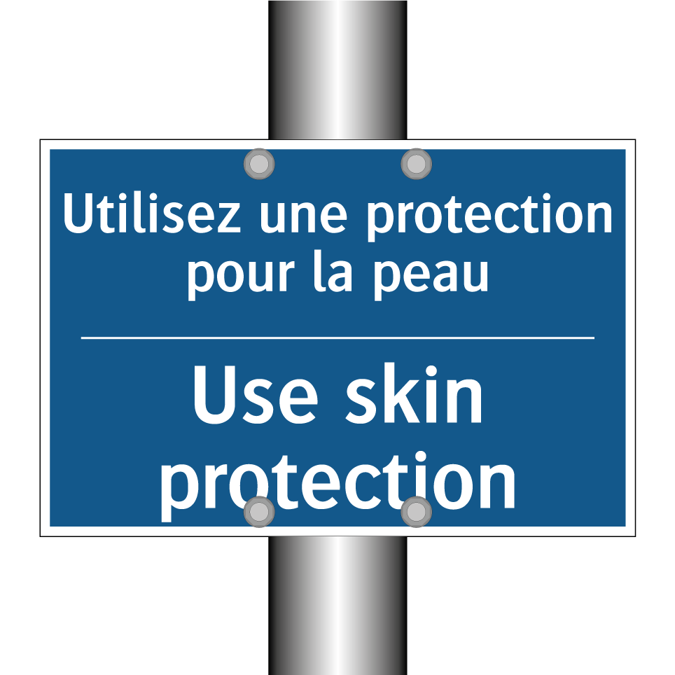 Utilisez une protection pour la /.../ - Use skin protection