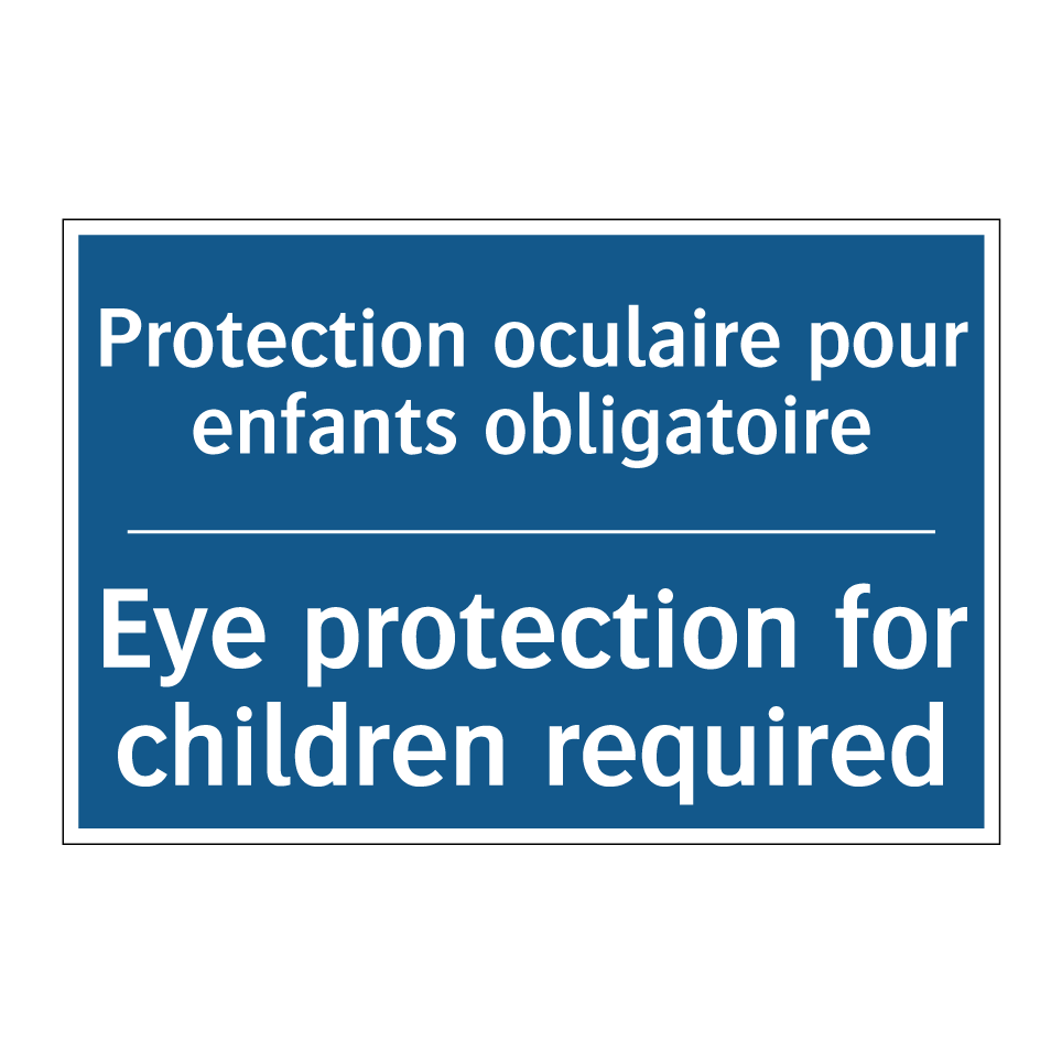Protection oculaire pour enfants /.../ - Eye protection for children required /.../