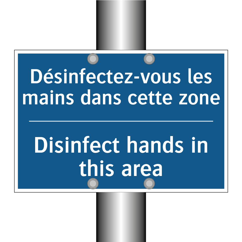 Désinfectez-vous les mains dans /.../ - Disinfect hands in this area