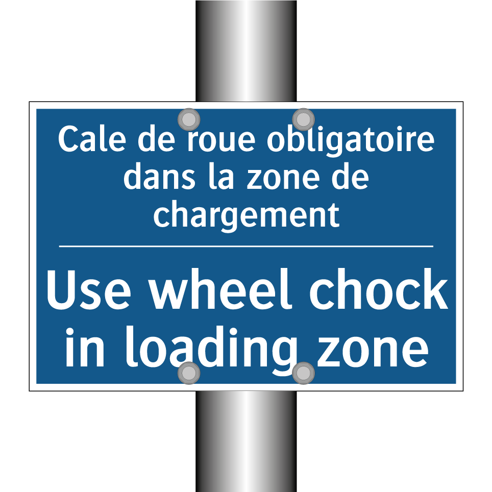 Cale de roue obligatoire dans /.../ - Use wheel chock in loading zone /.../