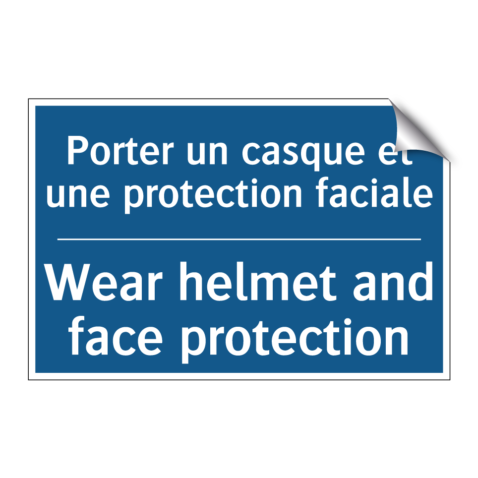 Porter un casque et une protection /.../ - Wear helmet and face protection /.../