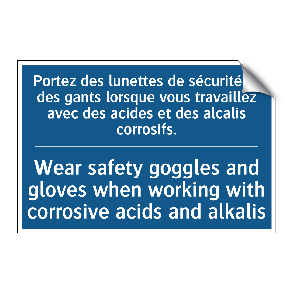 Portez des lunettes de sécurité /.../ - Wear safety goggles and gloves /.../