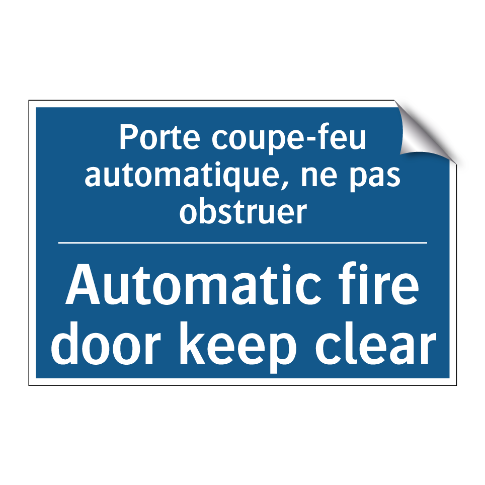 Porte coupe-feu automatique, ne /.../ - Automatic fire door keep clear