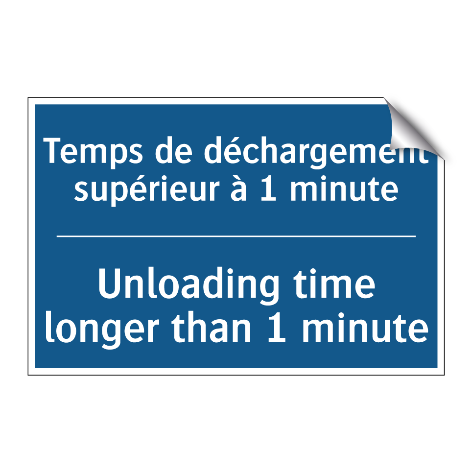 Temps de déchargement supérieur /.../ - Unloading time longer than 1 minute /.../
