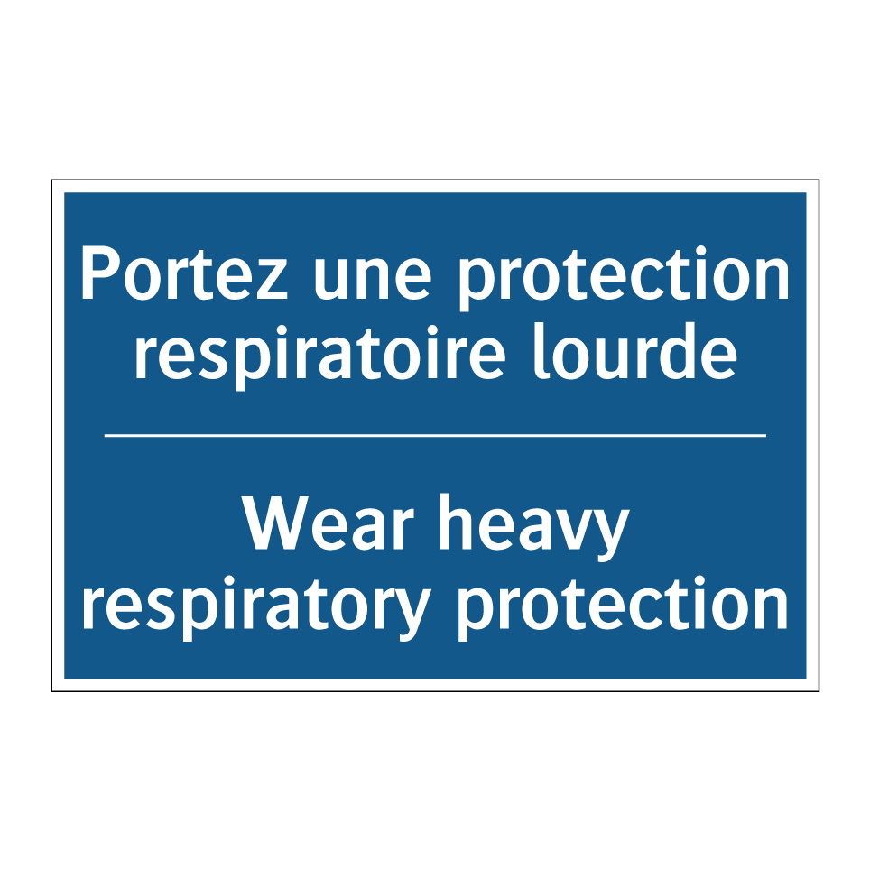 Portez une protection respiratoire /.../ - Wear heavy respiratory protection /.../