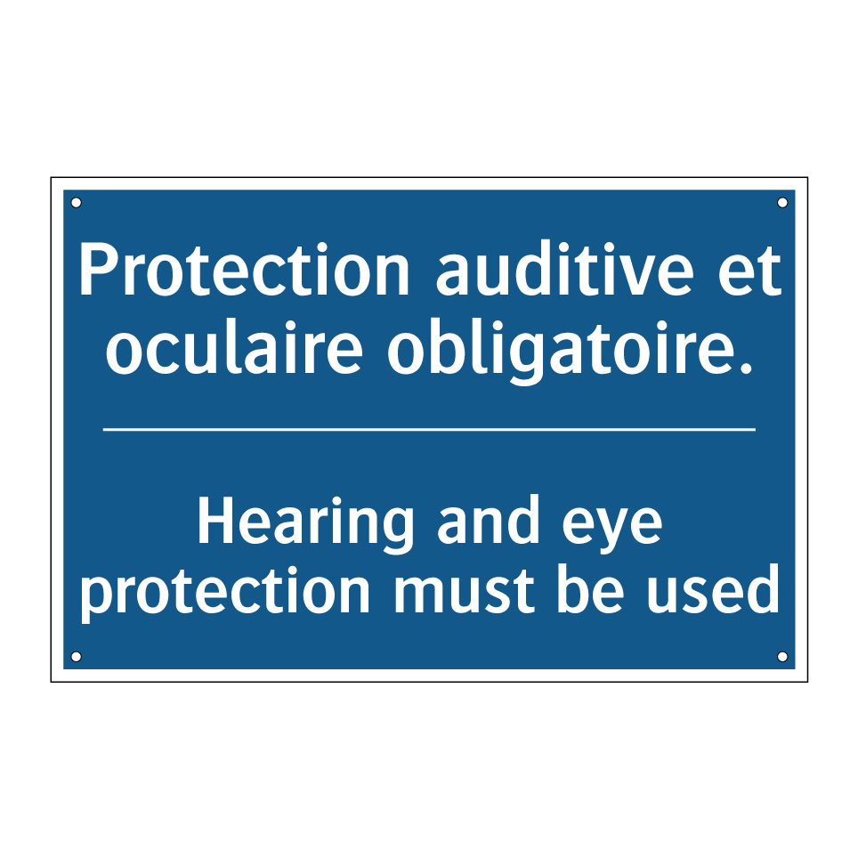 Protection auditive et oculaire /.../ - Hearing and eye protection must /.../