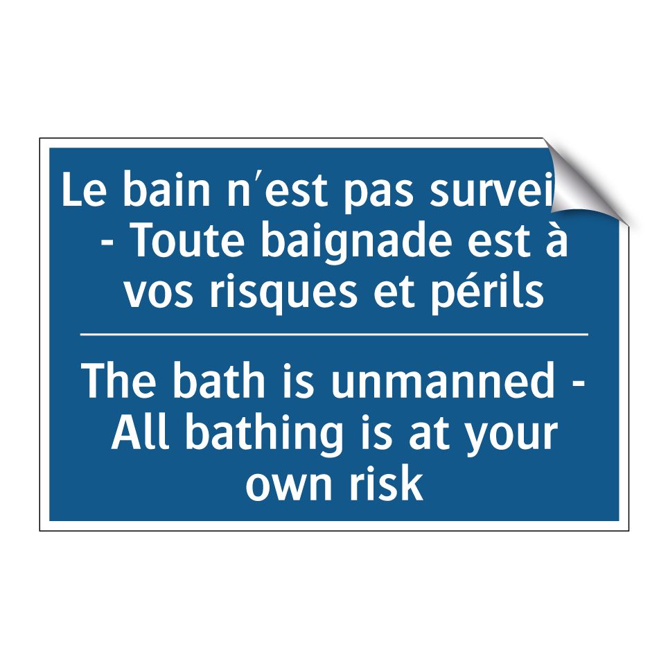Le bain n'est pas surveillé - /.../ - The bath is unmanned - All bathing /.../