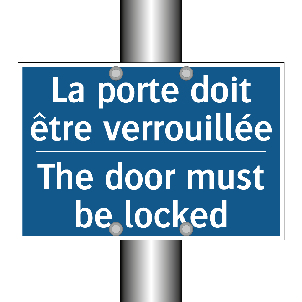 La porte doit être verrouillée - The door must be locked