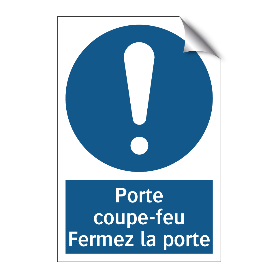Porte coupe-feu Fermez la porte
