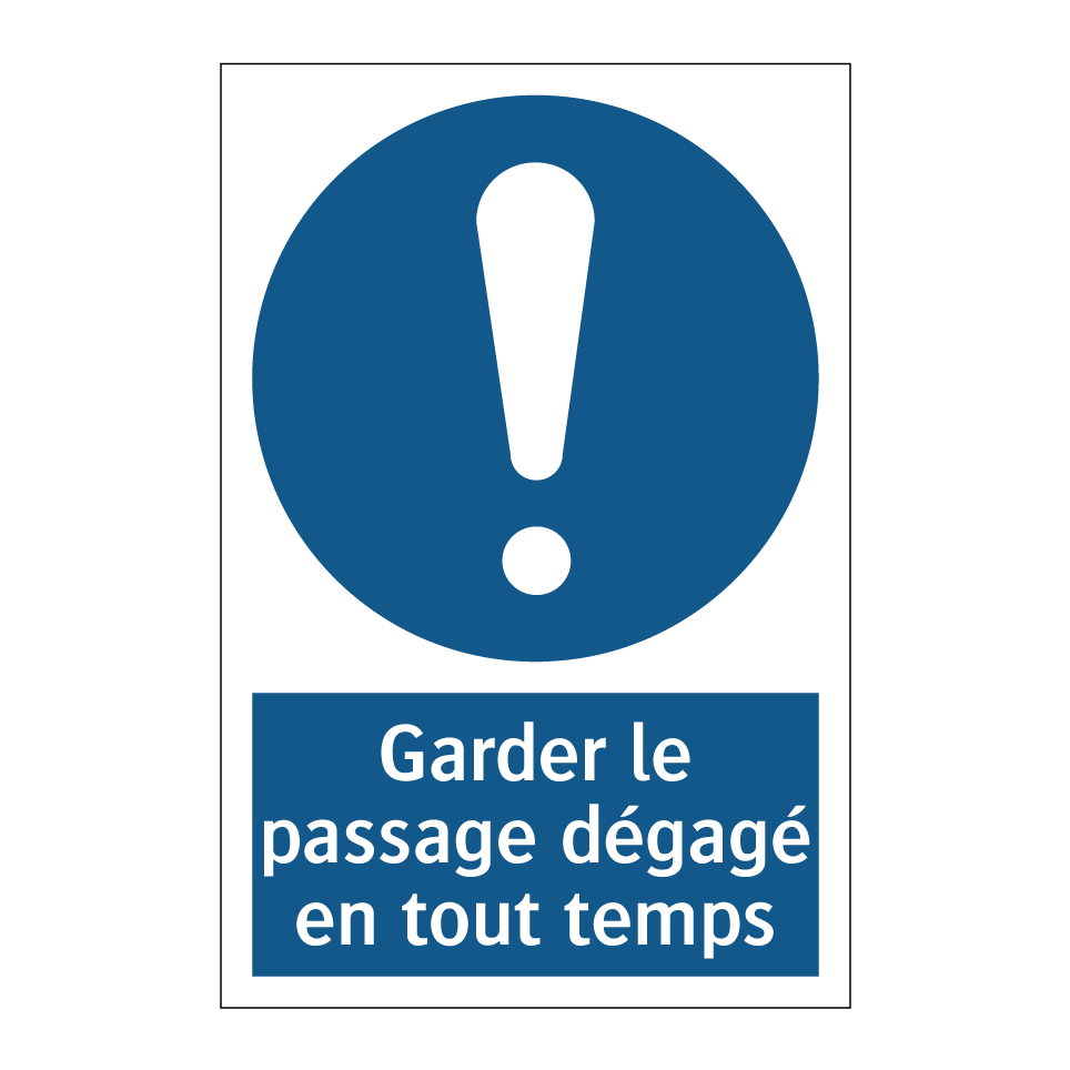 Garder le passage dégagé en tout temps