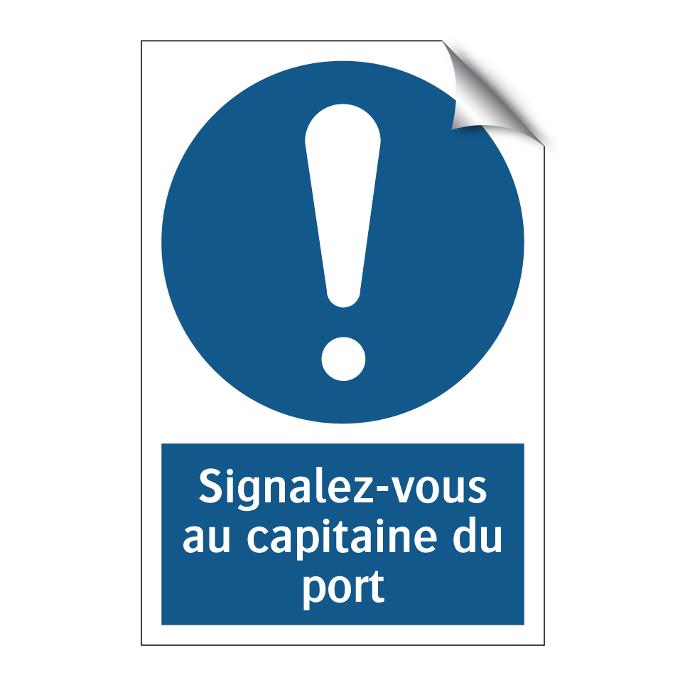 Signalez-vous au capitaine du port