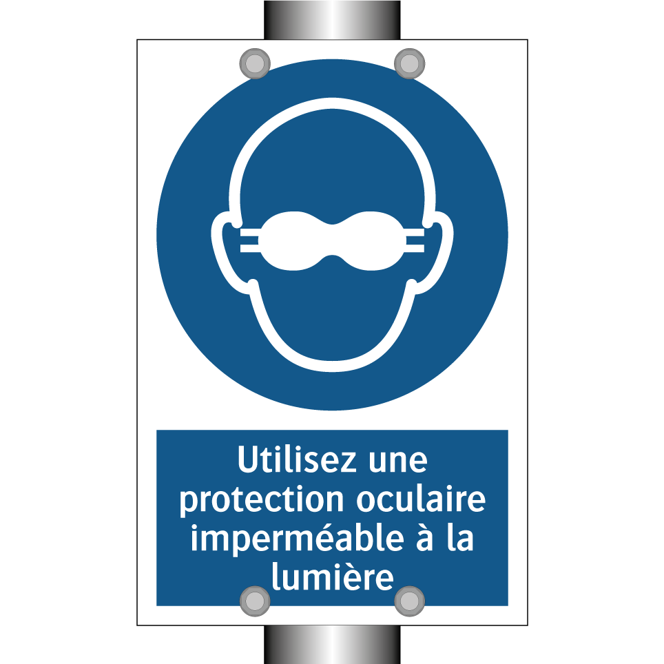 Utilisez une protection oculaire imperméable à la lumière