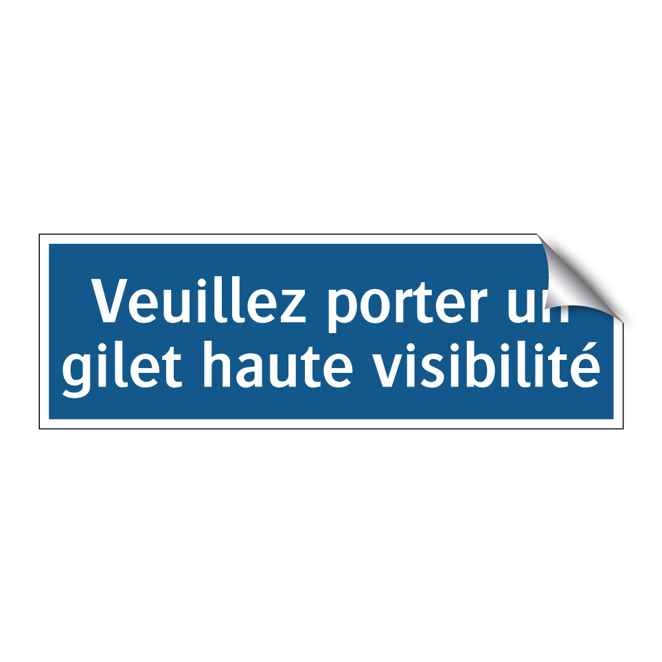 Veuillez porter un gilet haute visibilité