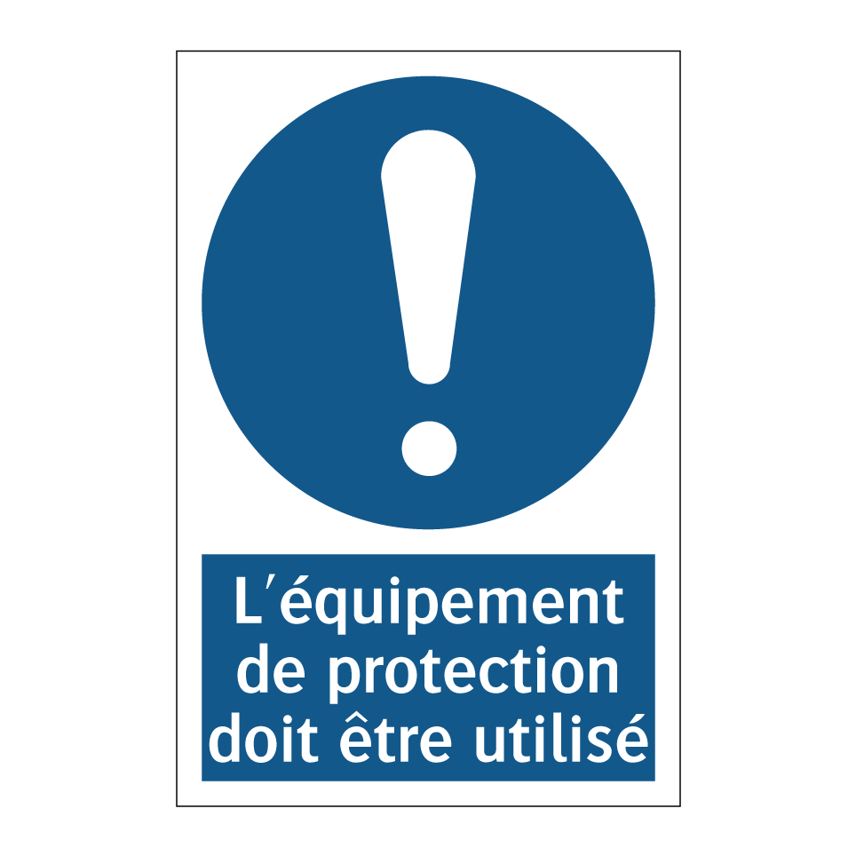 L'équipement de protection doit être utilisé
