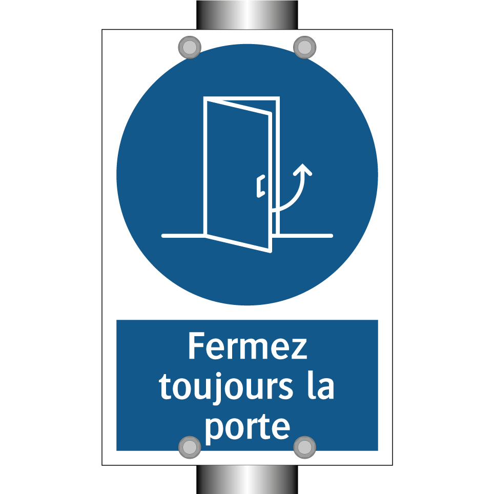 Fermez toujours la porte