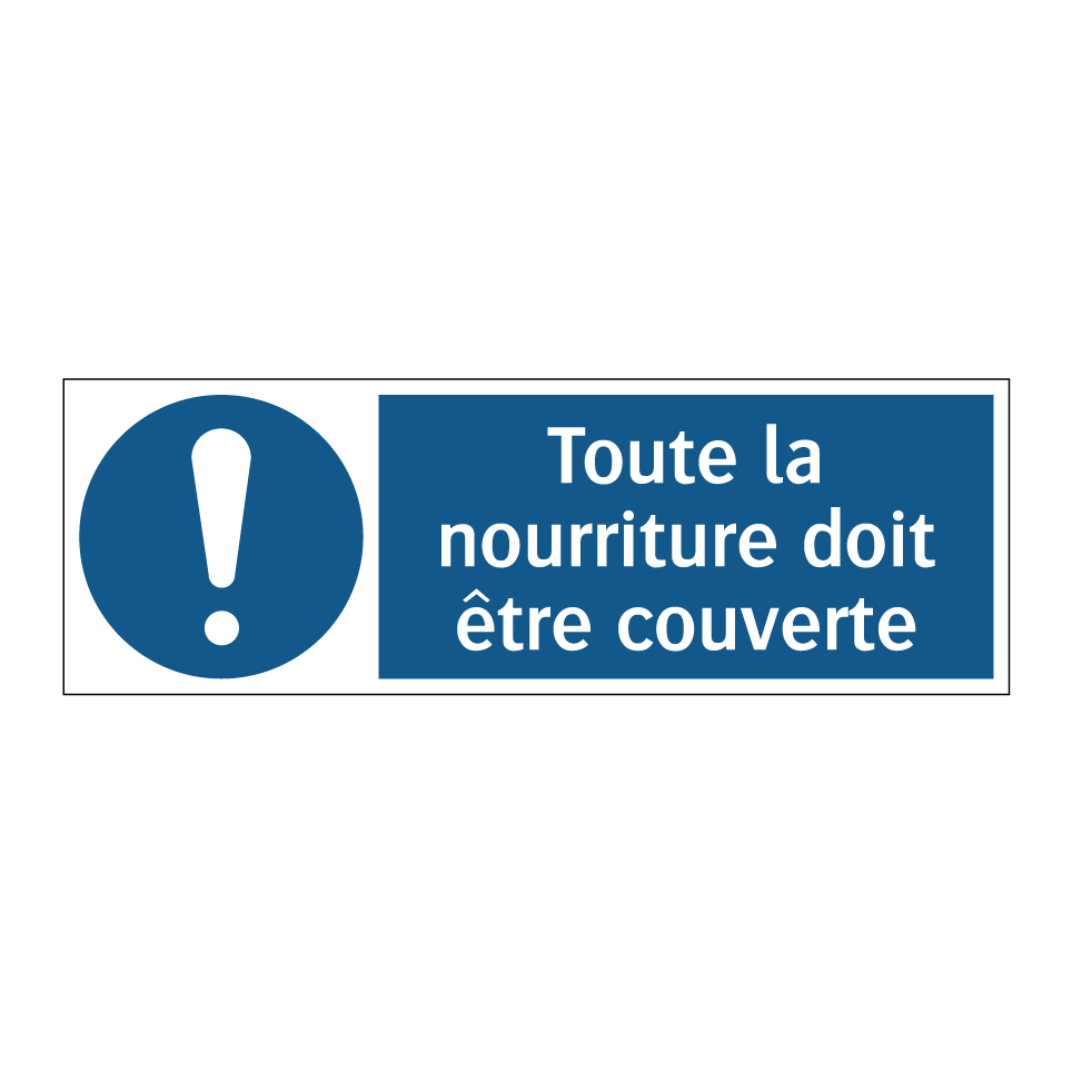 Toute la nourriture doit être couverte