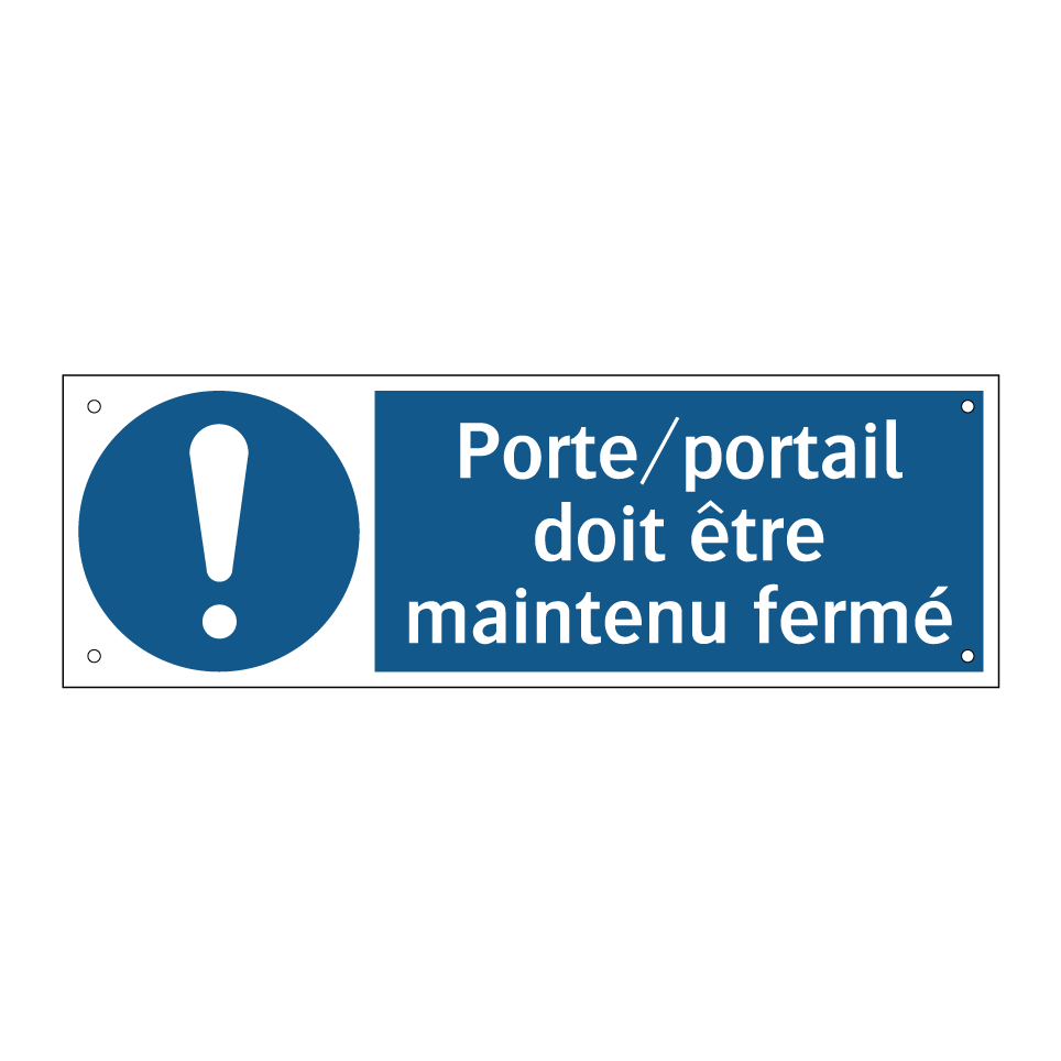 Porte/portail doit être maintenu fermé