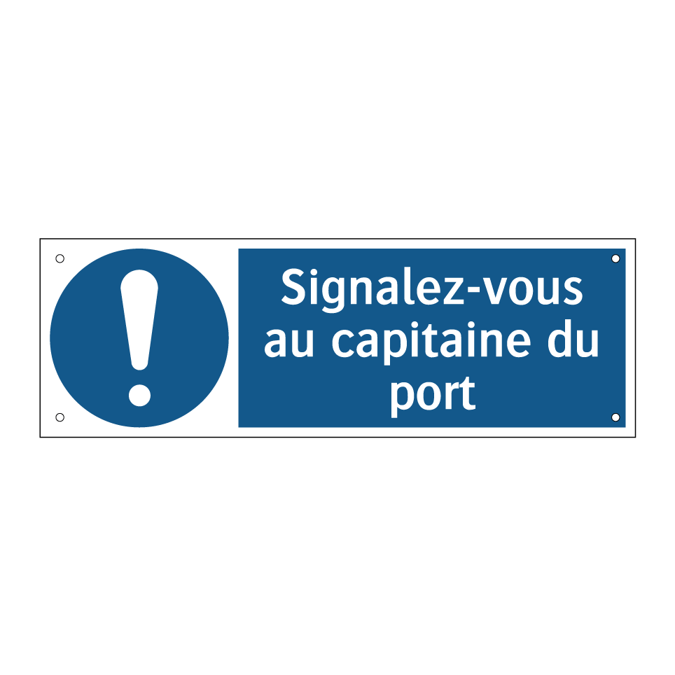 Signalez-vous au capitaine du port