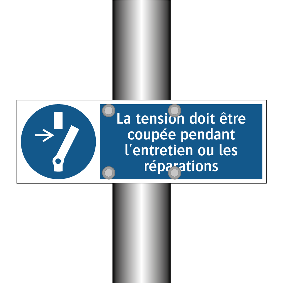 La tension doit être coupée pendant l'entretien ou les réparations