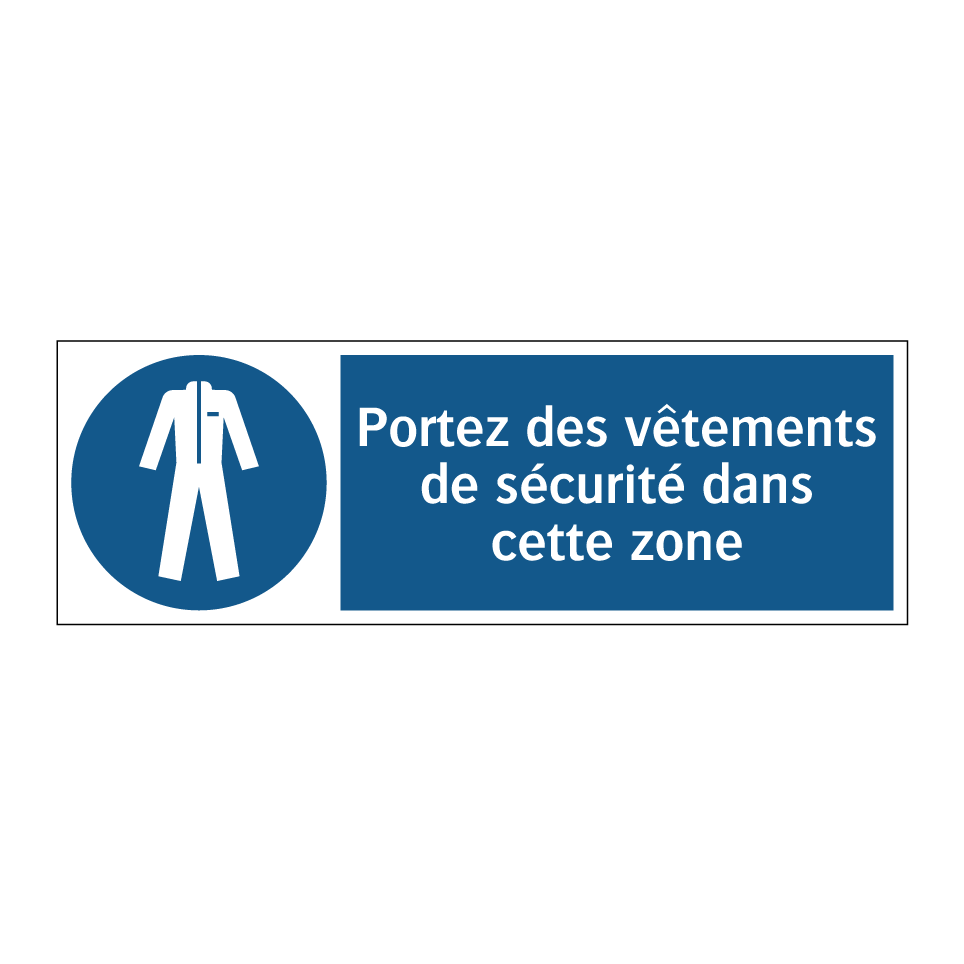 Portez des vêtements de sécurité dans cette zone