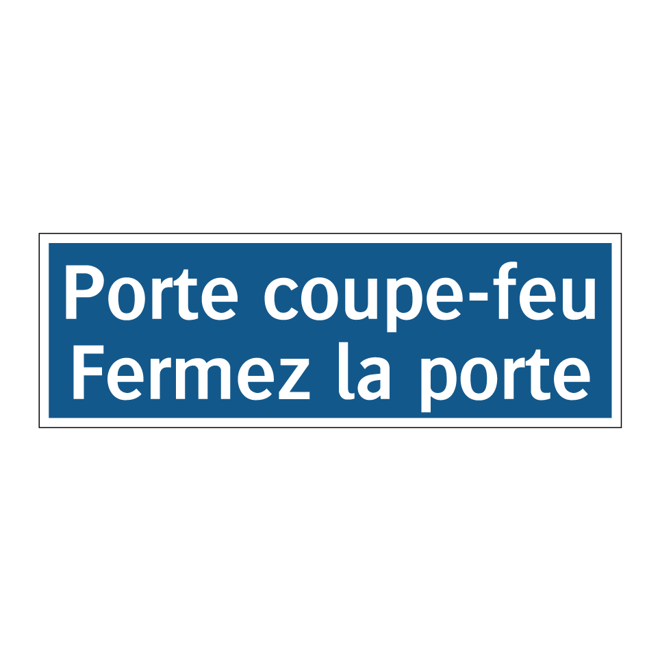 Porte coupe-feu Fermez la porte