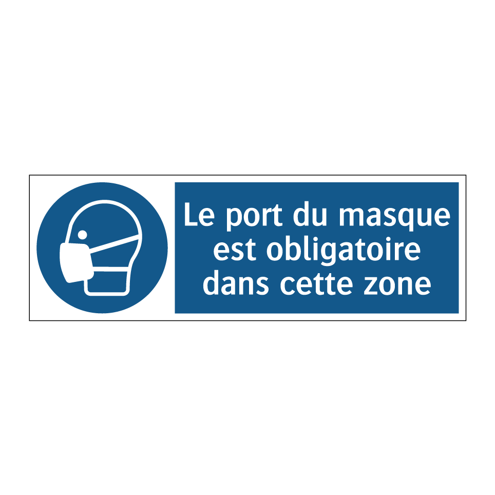 Le port du masque est obligatoire dans cette zone