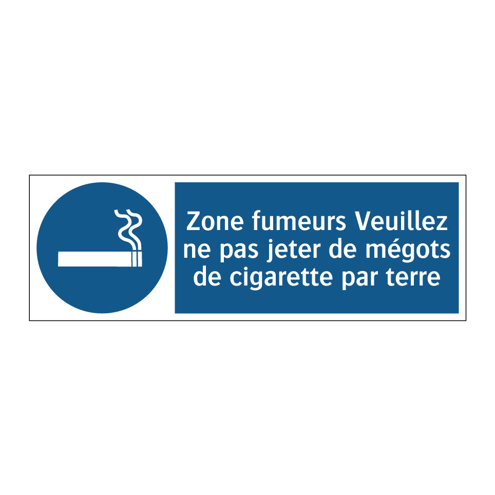 Zone fumeurs Veuillez ne pas jeter de mégots de cigarette par terre