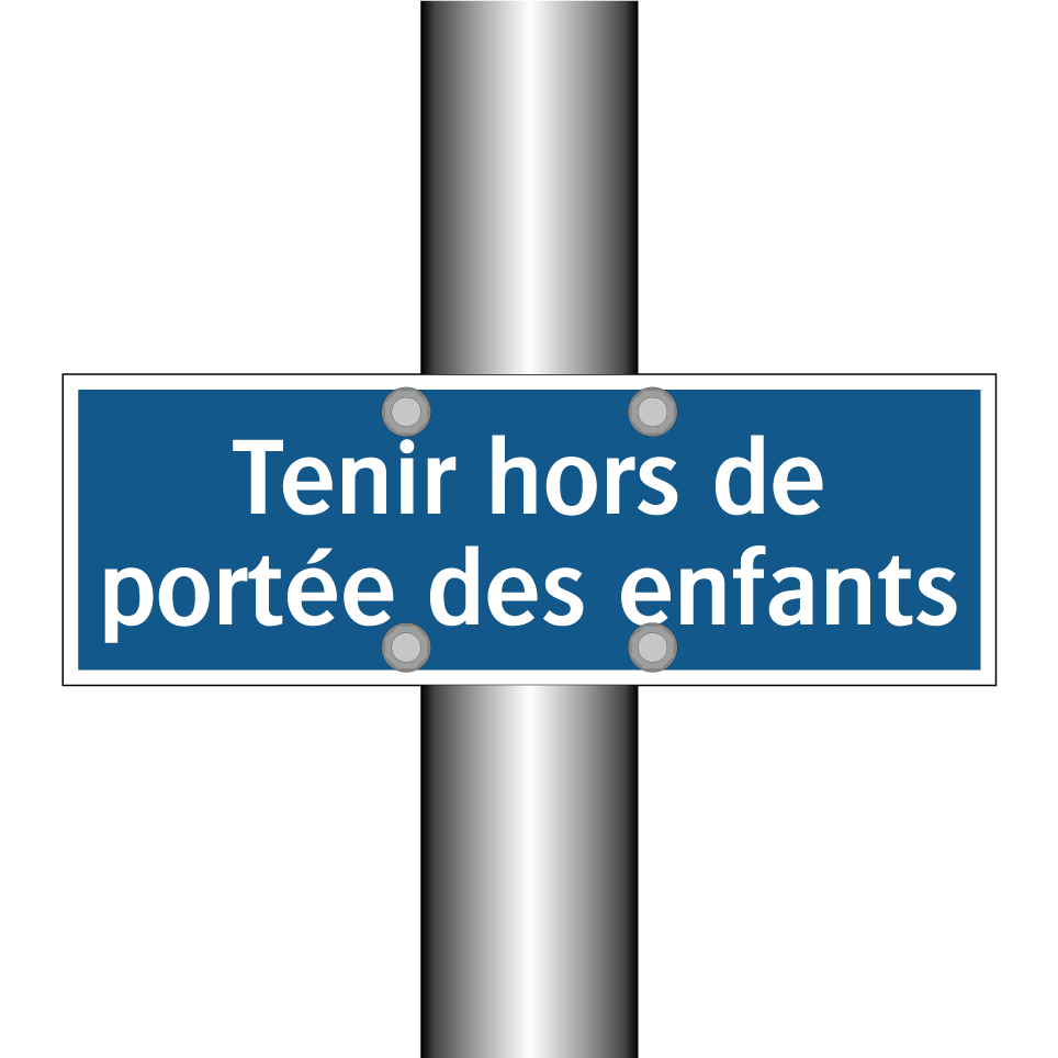 Tenir hors de portée des enfants