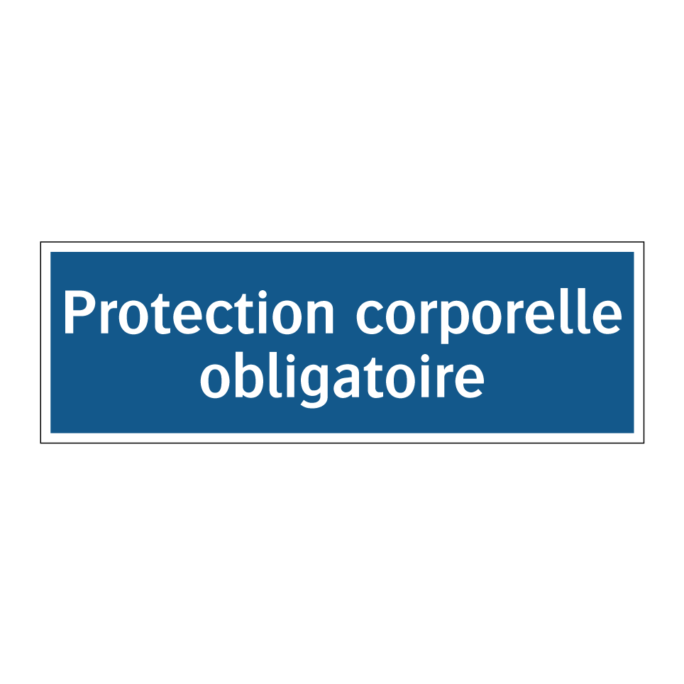 Protection corporelle obligatoire
