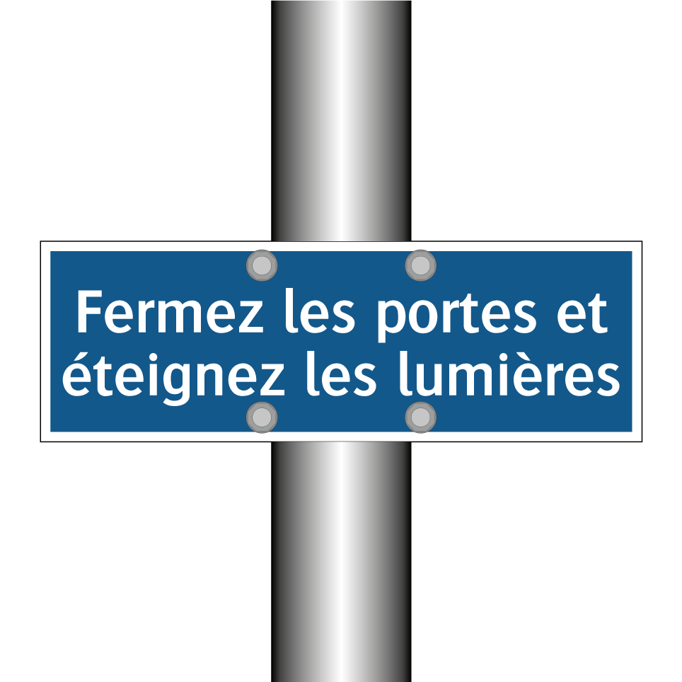 Fermez les portes et éteignez les lumières