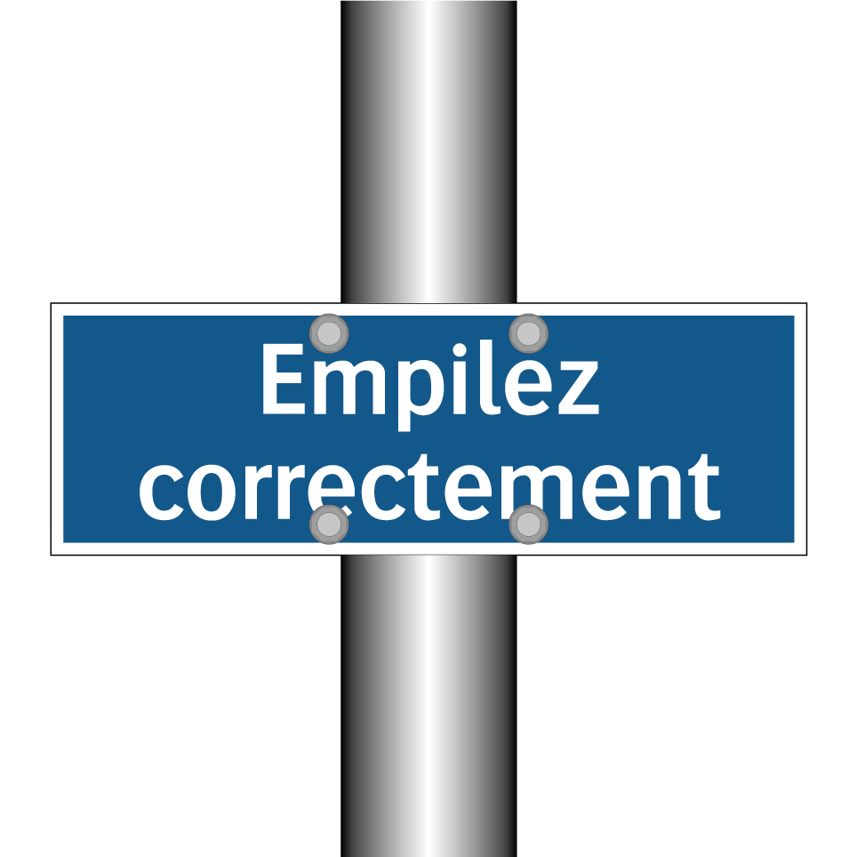 Empilez correctement