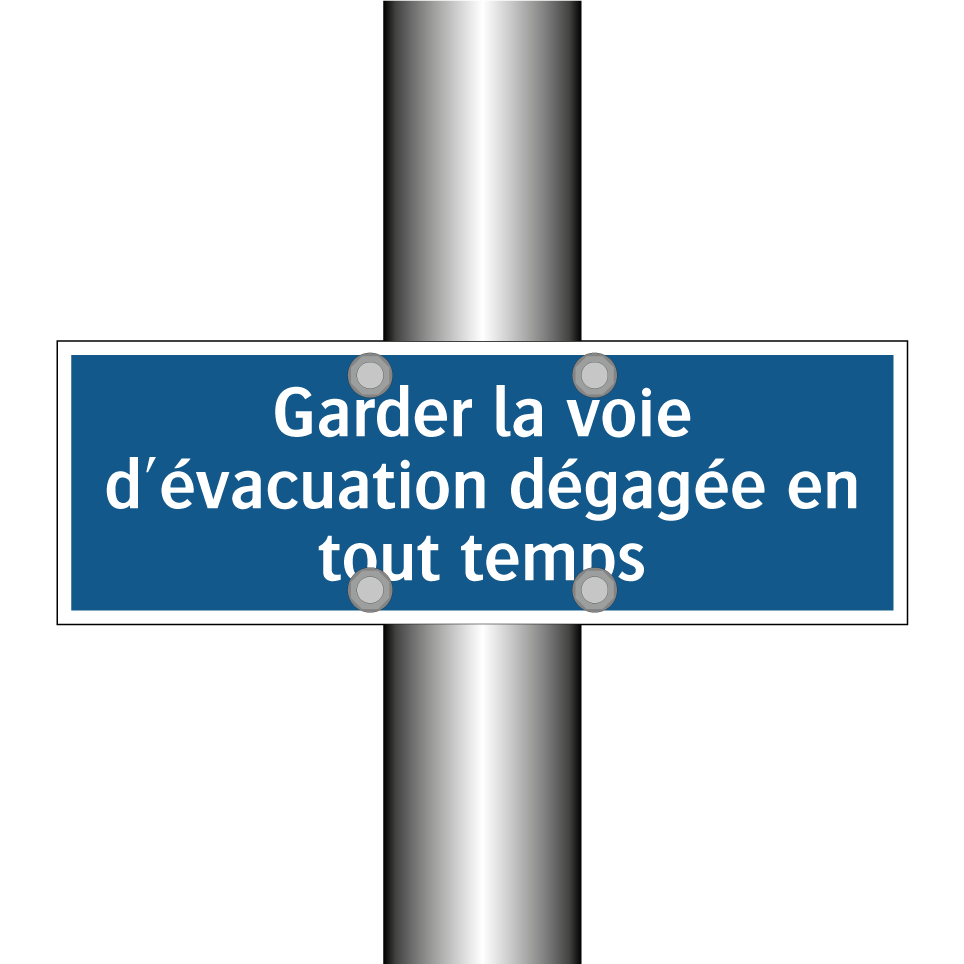 Garder la voie d'évacuation dégagée en tout temps