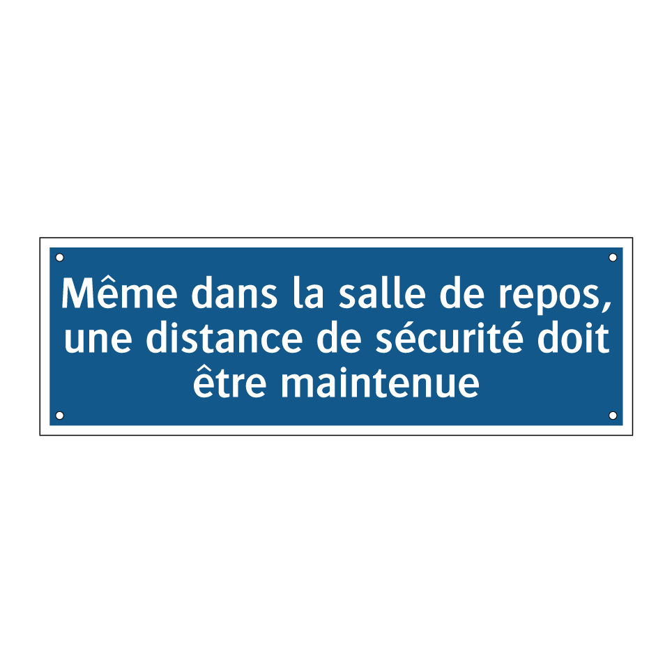 Même dans la salle de repos, une distance de sécurité doit être maintenue.