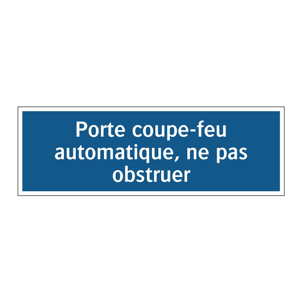 Porte coupe-feu automatique, ne pas obstruer