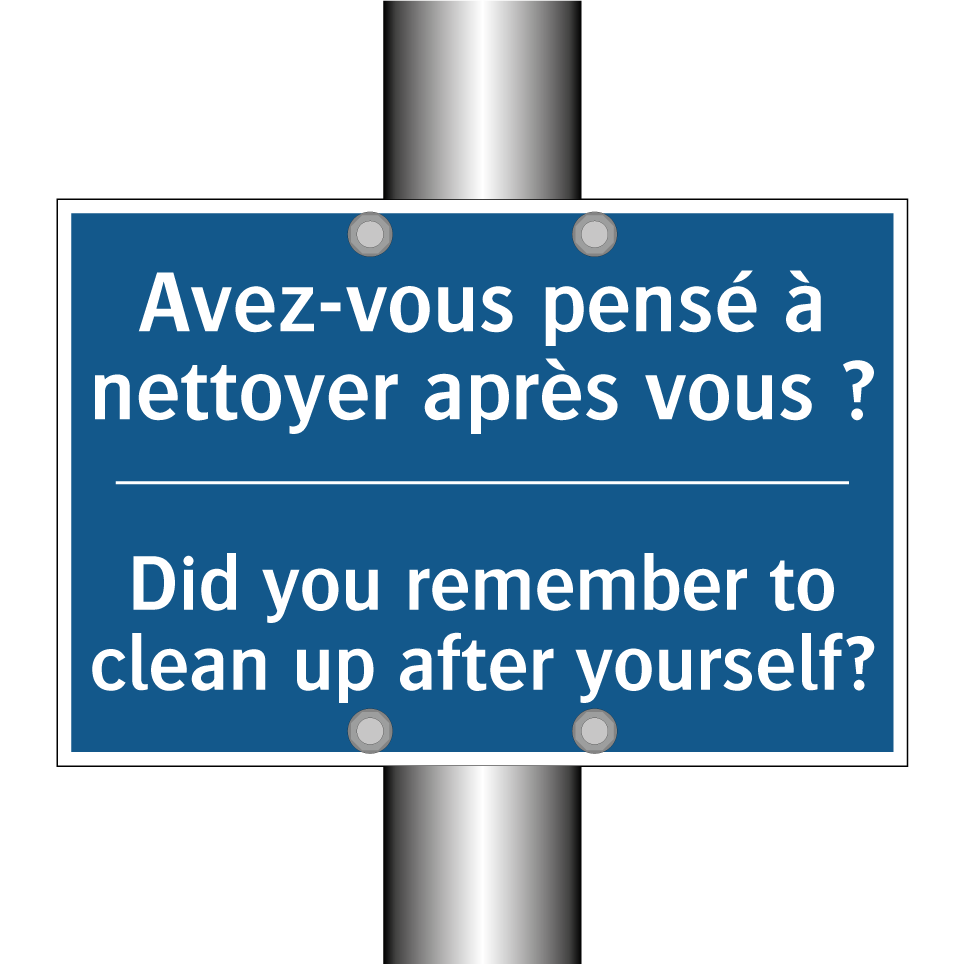 Avez-vous pensé à nettoyer après /.../ - Did you remember to clean up after /.../