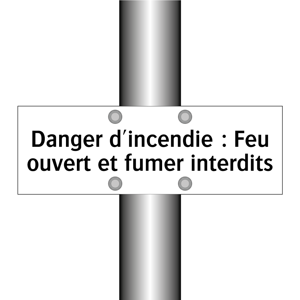 Danger d'incendie : Feu ouvert et fumer interdits