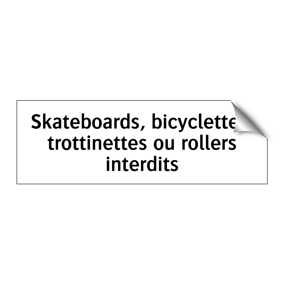 Skateboards, bicyclettes, trottinettes ou rollers interdits