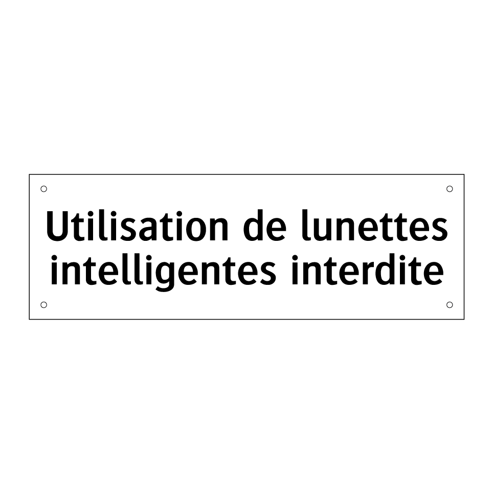 Utilisation de lunettes intelligentes interdite