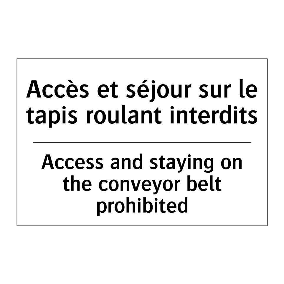 Accès et séjour sur le tapis roulant /.../ - Access and staying on the conveyor /.../