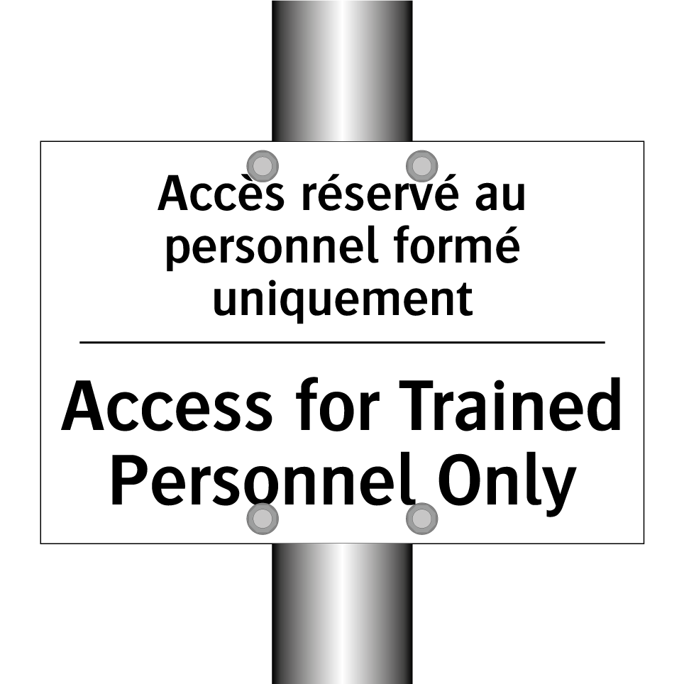 Accès réservé au personnel formé /.../ - Access for Trained Personnel Only /.../