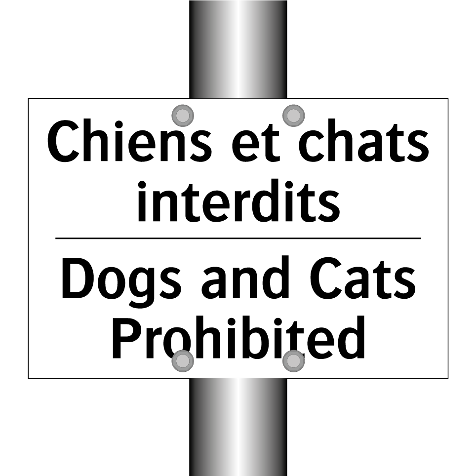 Chiens et chats interdits - Dogs and Cats Prohibited