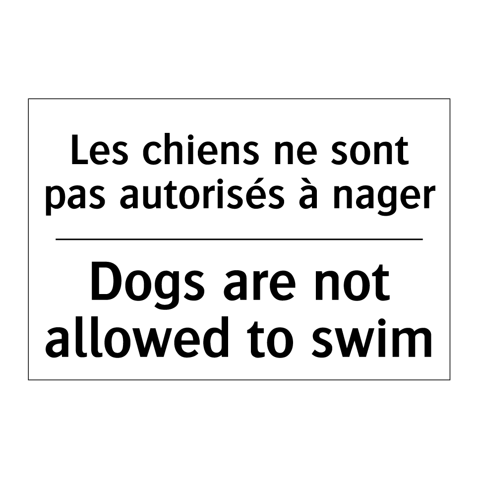 Les chiens ne sont pas autorisés /.../ - Dogs are not allowed to swim