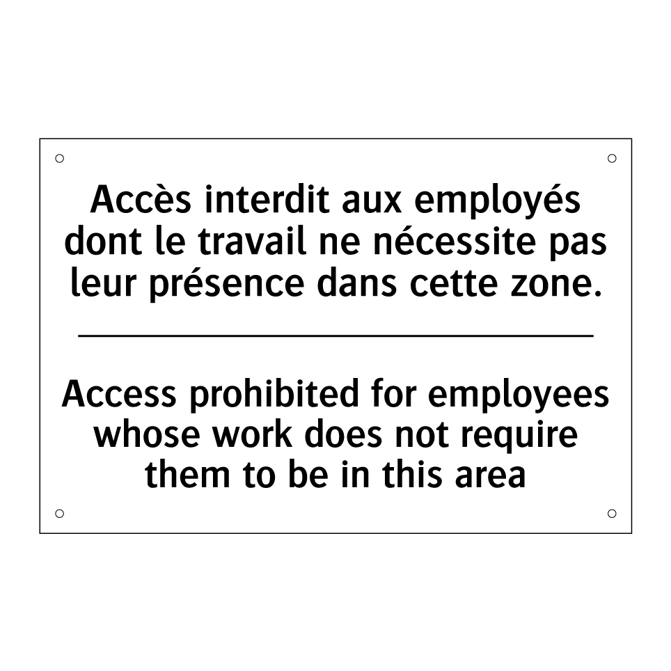 Accès interdit aux employés dont /.../ - Access prohibited for employees /.../