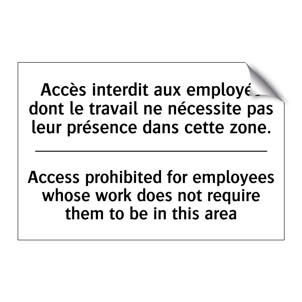 Accès interdit aux employés dont /.../ - Access prohibited for employees /.../