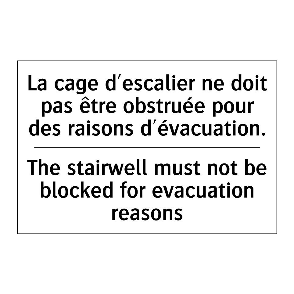 La cage d'escalier ne doit pas /.../ - The stairwell must not be blocked /.../