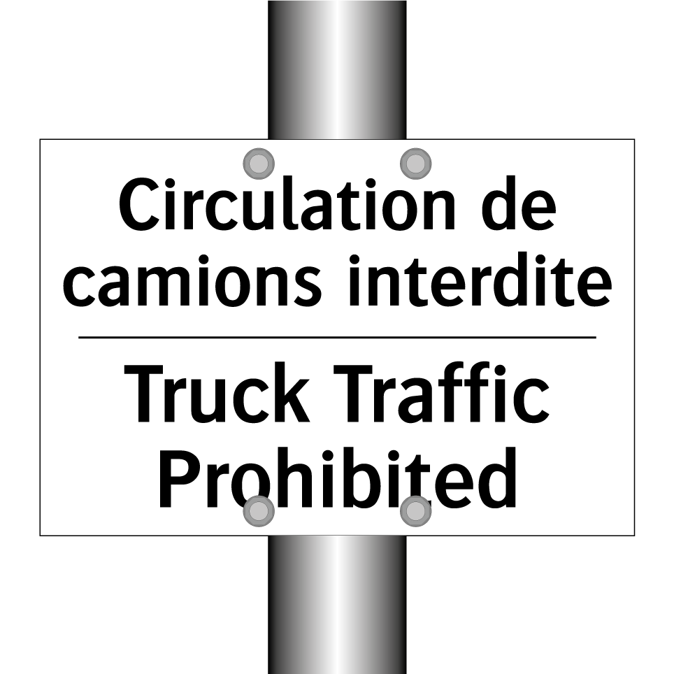 Circulation de camions interdite /.../ - Truck Traffic Prohibited