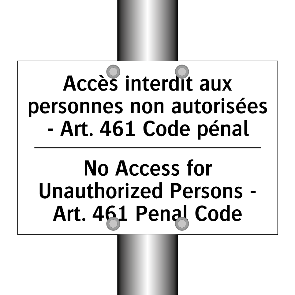 Accès interdit aux personnes non /.../ - No Access for Unauthorized Persons /.../