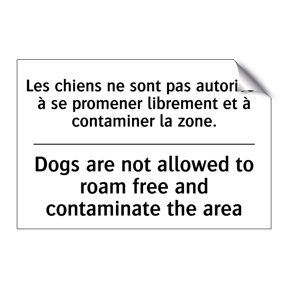 Les chiens ne sont pas autorisés /.../ - Dogs are not allowed to roam free /.../